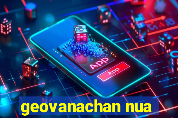 geovanachan nua